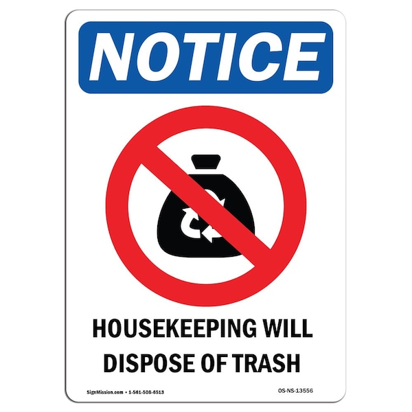 Safety Sign, OSHA Notice, 5" Height, Housekeeping Will Sign With Symbol, Portrait, 10PK